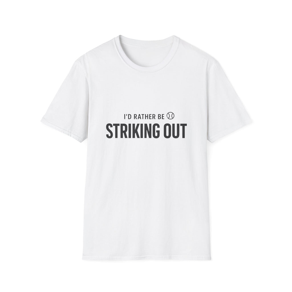 "I'd Rather Be Striking Out"
