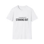 "I'd Rather Be Striking Out"