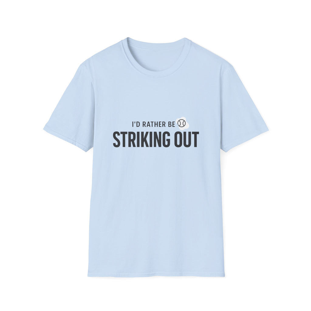 "I'd Rather Be Striking Out"